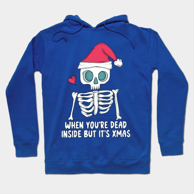 When you’re dead inside but it’s christmas Hoodie by Jess Adams